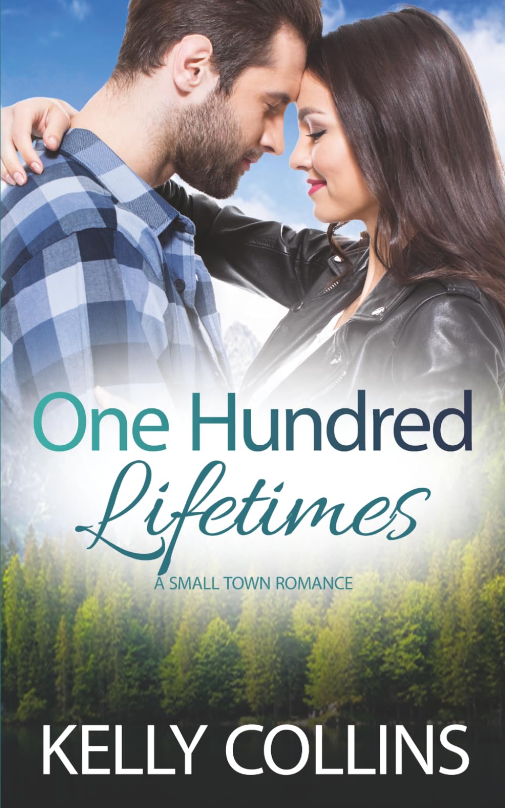 One Hundred Lifetimes: A Small Town Romance (Aspen Cove: Season One – Where Hope Begins)