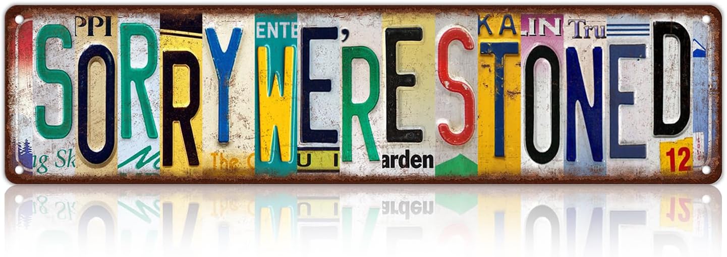 Vintage Sorry We're Stoned Street Sign Wall Decor Metal Tin Signs for Bar Home Bedroom Garage