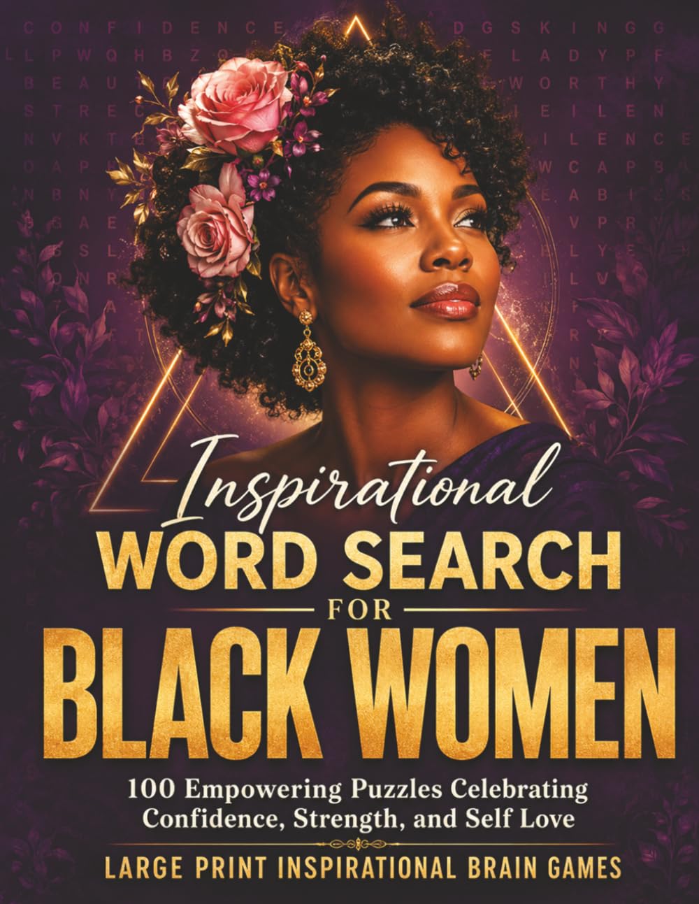 Inspirational Word Search for Black Women: 100 Empowering Puzzles Celebrating Confidence, Strength, and Self Love Large Print Inspirational Brain Games