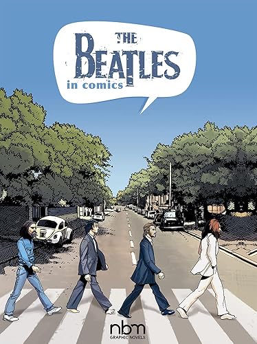 The Beatles in Comics! (NBM Comics Biographies)