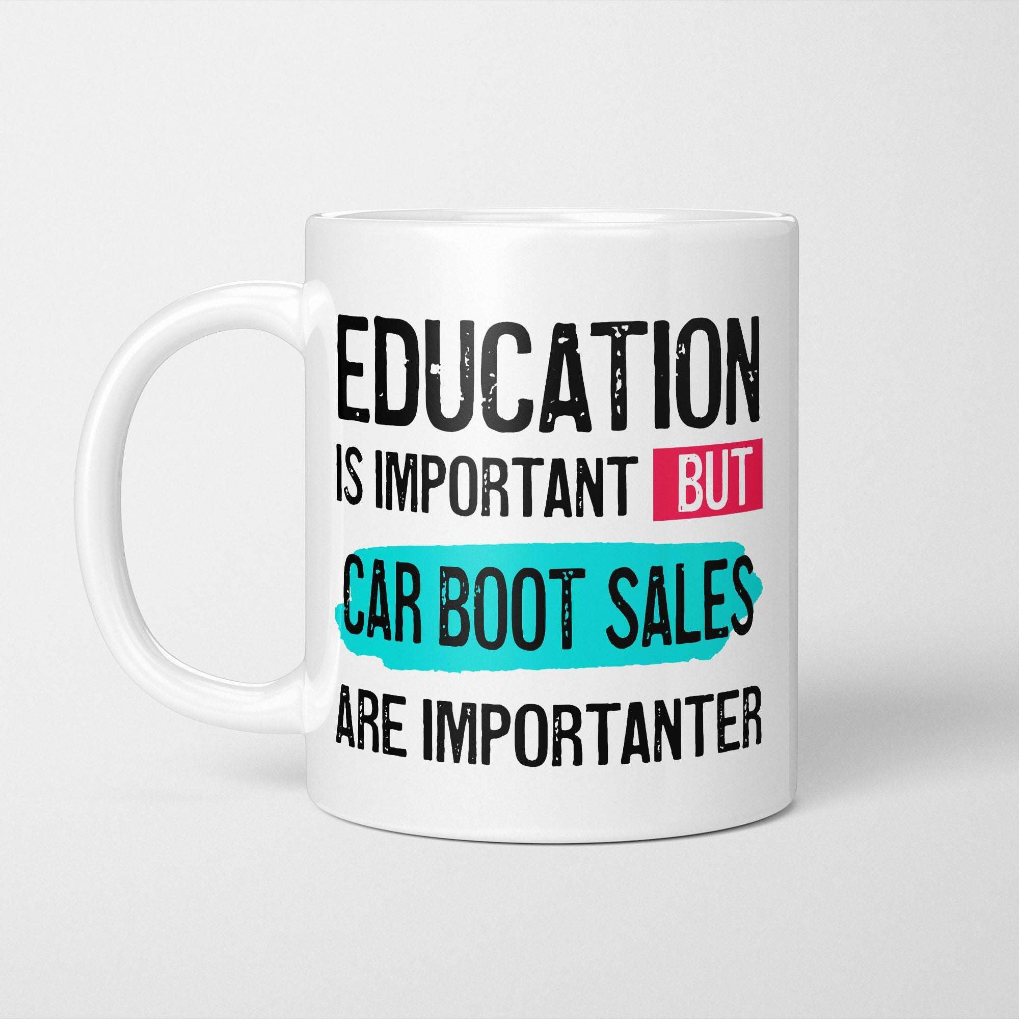 Education is Important but Car Boot Sales are Importanter Mug, Novelty Funny Thank You Gift, Birthday Cup