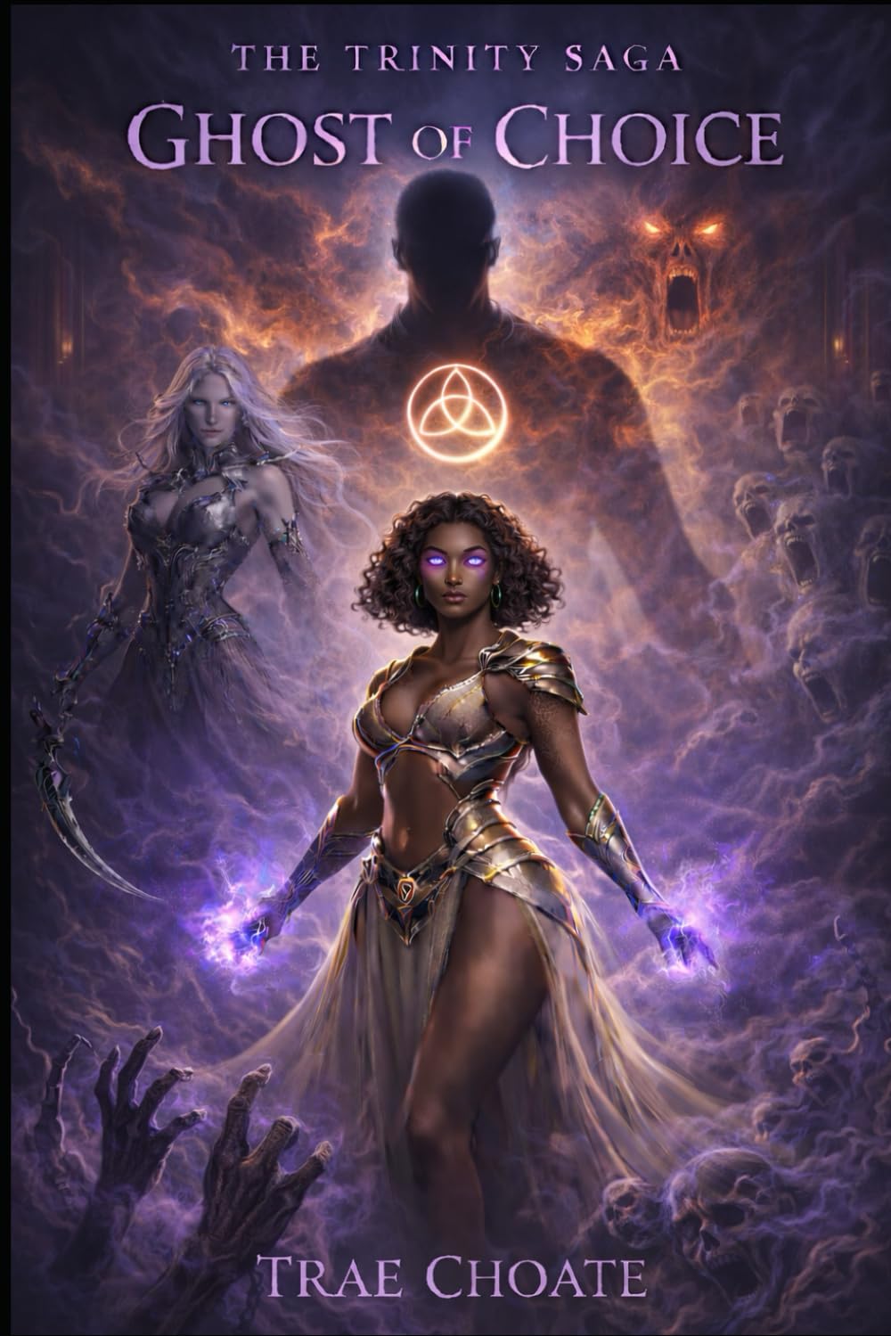 Ghost of Choice: The Trinity Saga