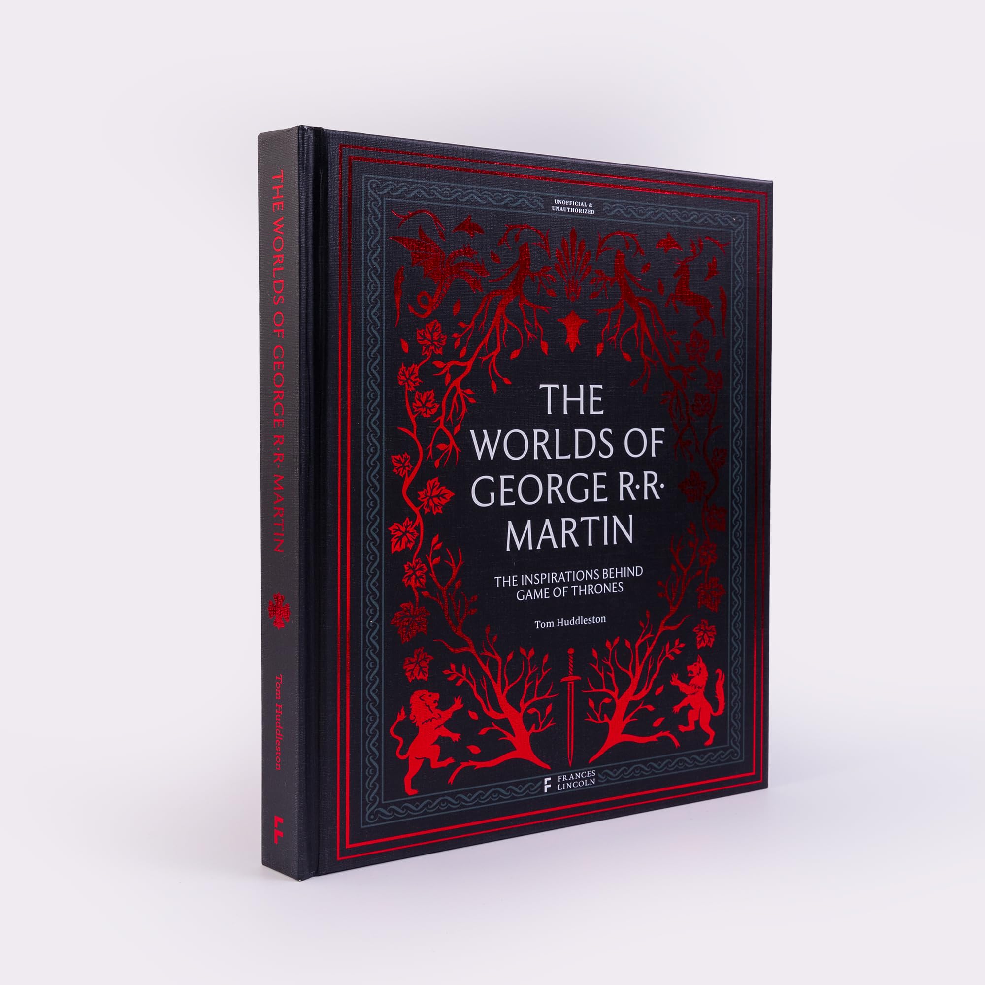 The Worlds of George RR Martin: The Inspirations Behind Game of Thrones