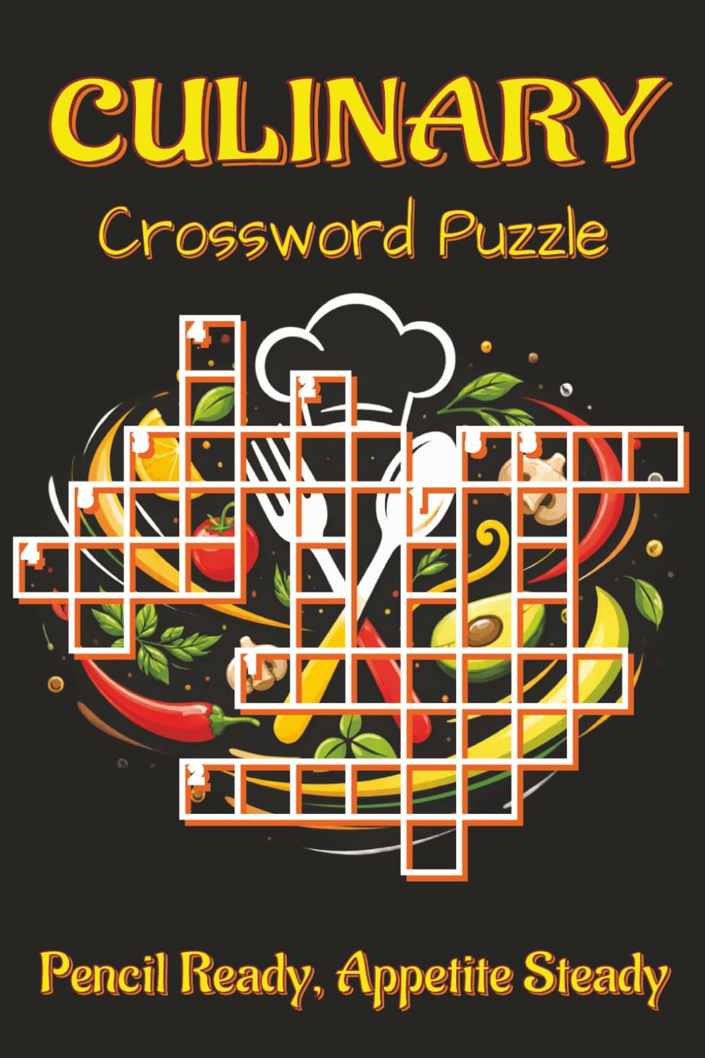 Culinary Crossword Puzzle Book: Crossword Puzzles with Easy-to-Read Clues on Kitchen Tools, Global Cuisines, Cooking Techniques, and More, 6x9, 120 ... puzzles. Ideal travel gift for food lovers.