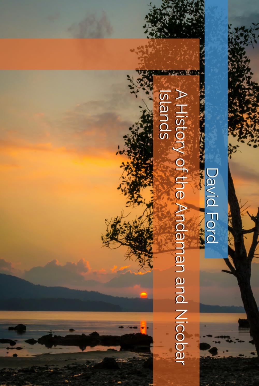 A History of the Andaman and Nicobar Islands