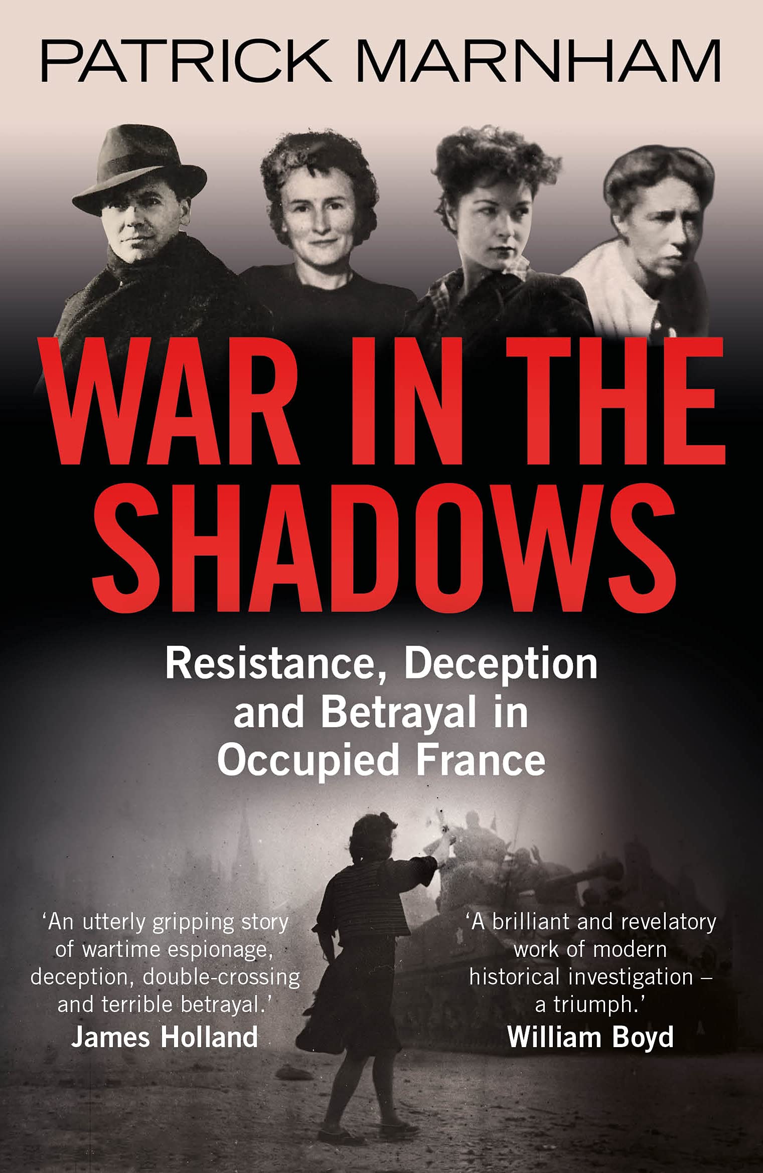 War in the Shadows: Resistance, Deception and Betrayal in Occ .9780861540587.