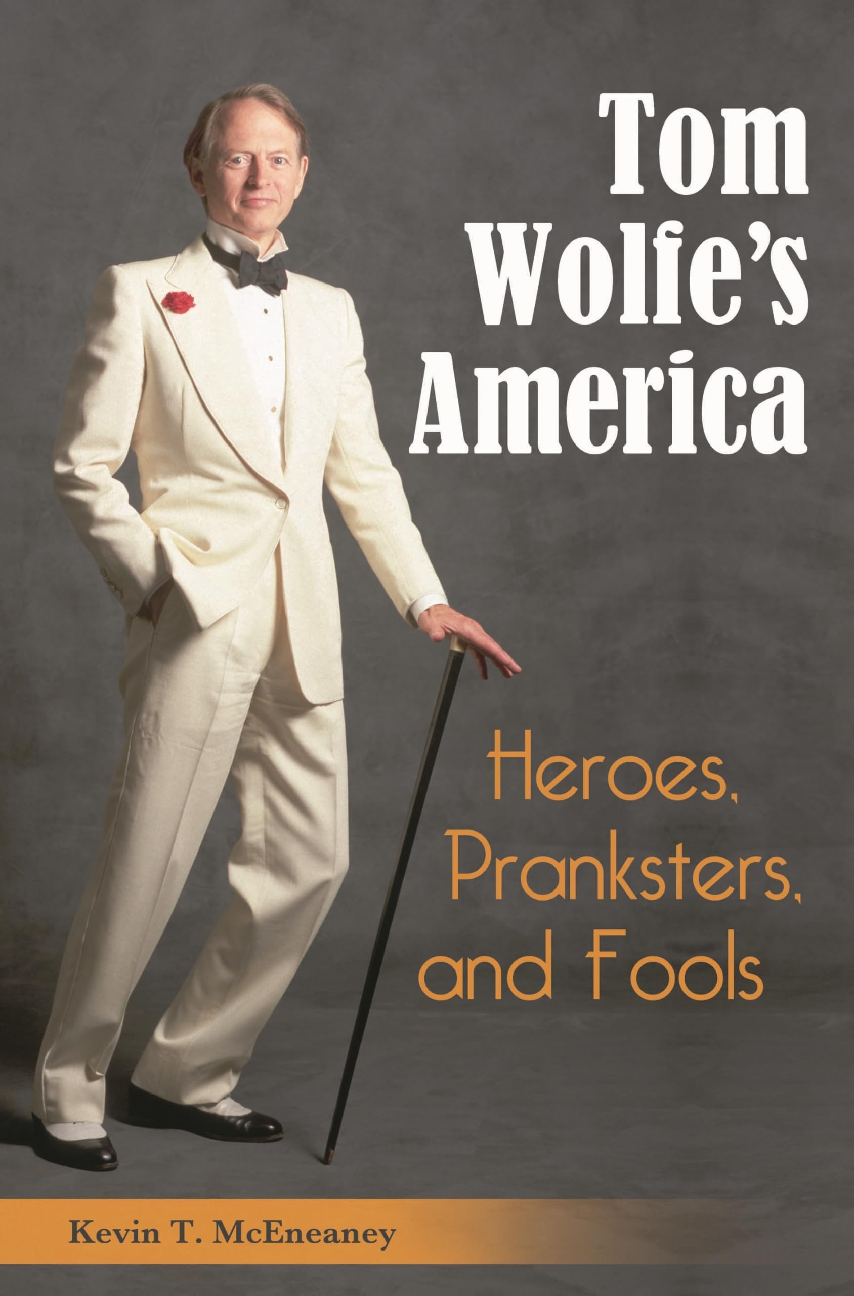 Buy Tom Wolfe's America: Heroes, Pranksters, and Fools — BookShops.in