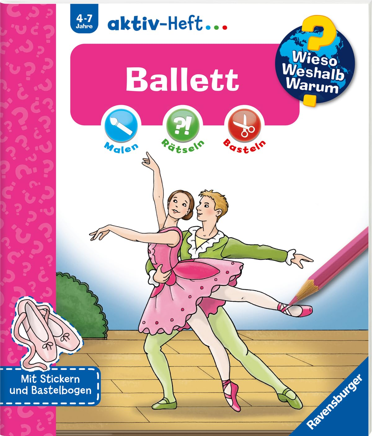 Wieso? Weshalb? Warum? aktiv-Heft: Ballett