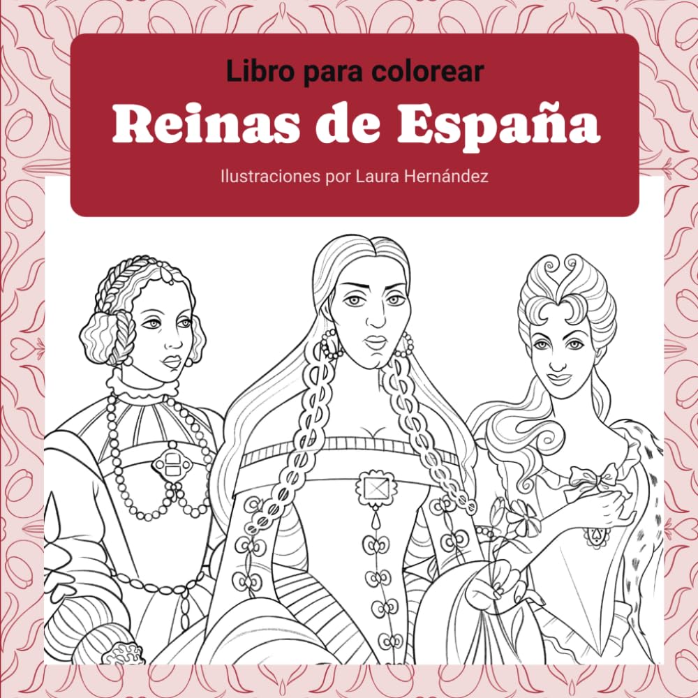 Reinas de España: Libro para colorear (Coloring Books)