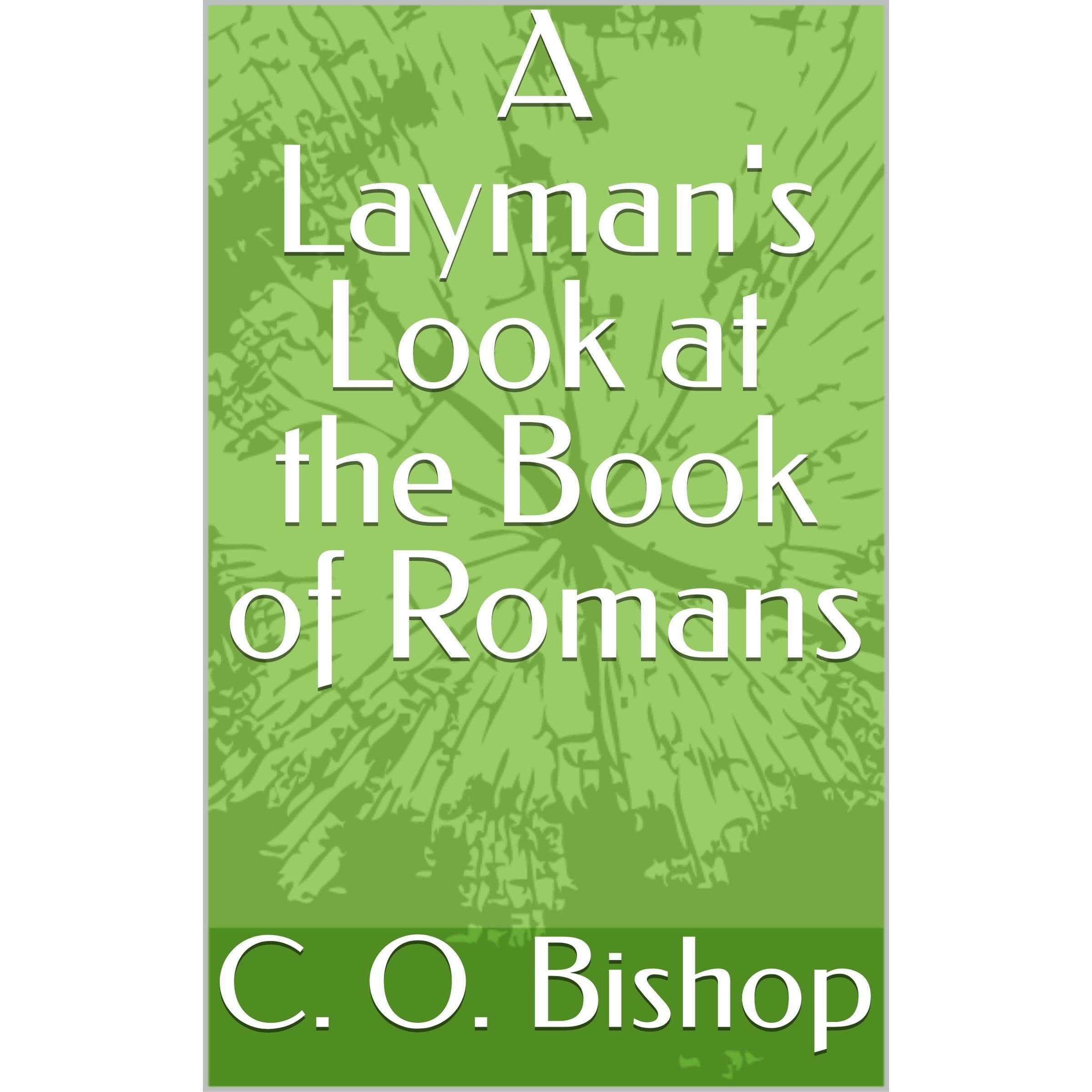 A Layman's Look at the Book of Romans
