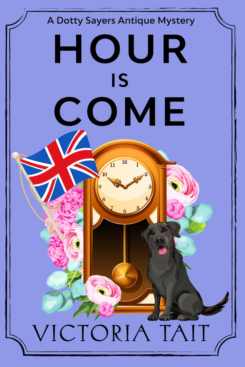 Hour is Come: A British Cozy Murder Mystery with a Female Amateur Sleuth (A Dotty Sayers Antique Mystery)