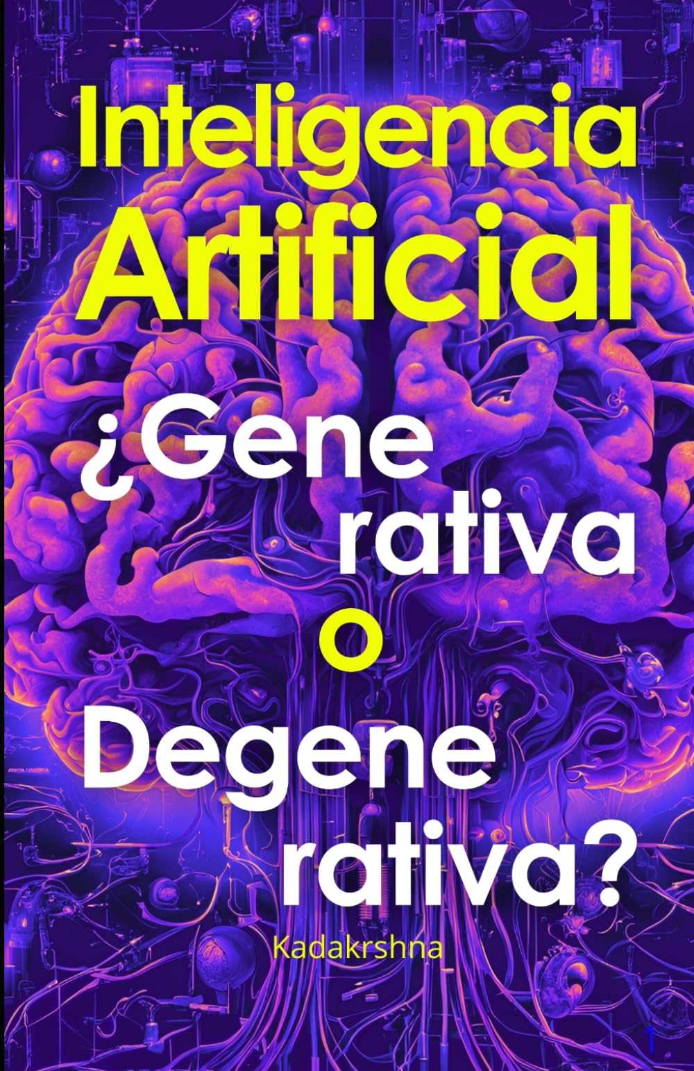 Inteligencia artificial: ¿Generativa o degenerativa? (El Futuro es Ahora: Caminos Hacia Una Nueva Conciencia)