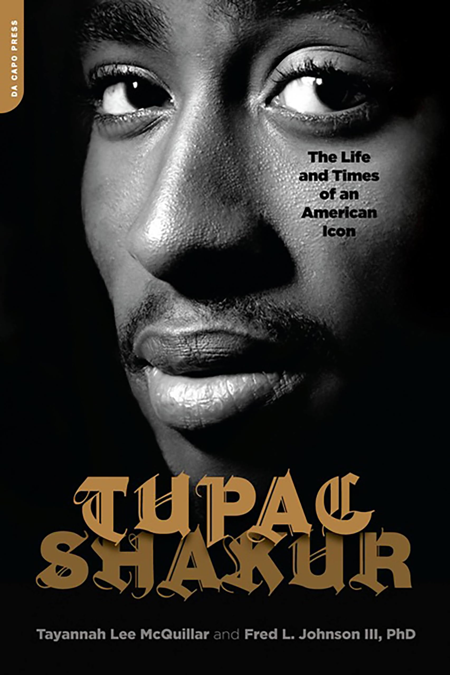 Tupac Shakur: The Life and Times of an American Icon by Fred Johnson,...