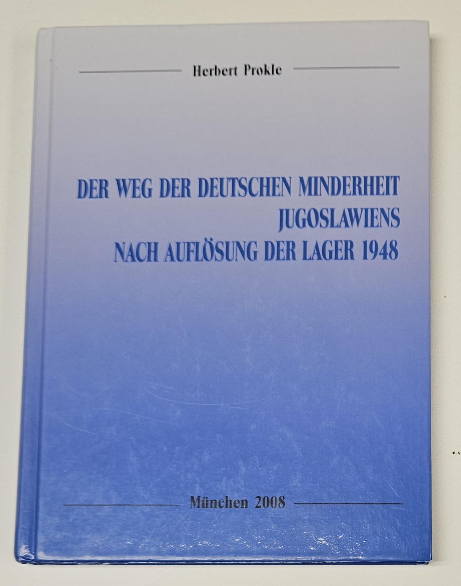 Der Weg der Deutschen Minderheit Jugoslawiens nach Auflösung der Lager 1948 (Donauschwäbisches Archiv / Reihe III: Beiträge zur donauschwäbischen Heimat- und Volksforschung)