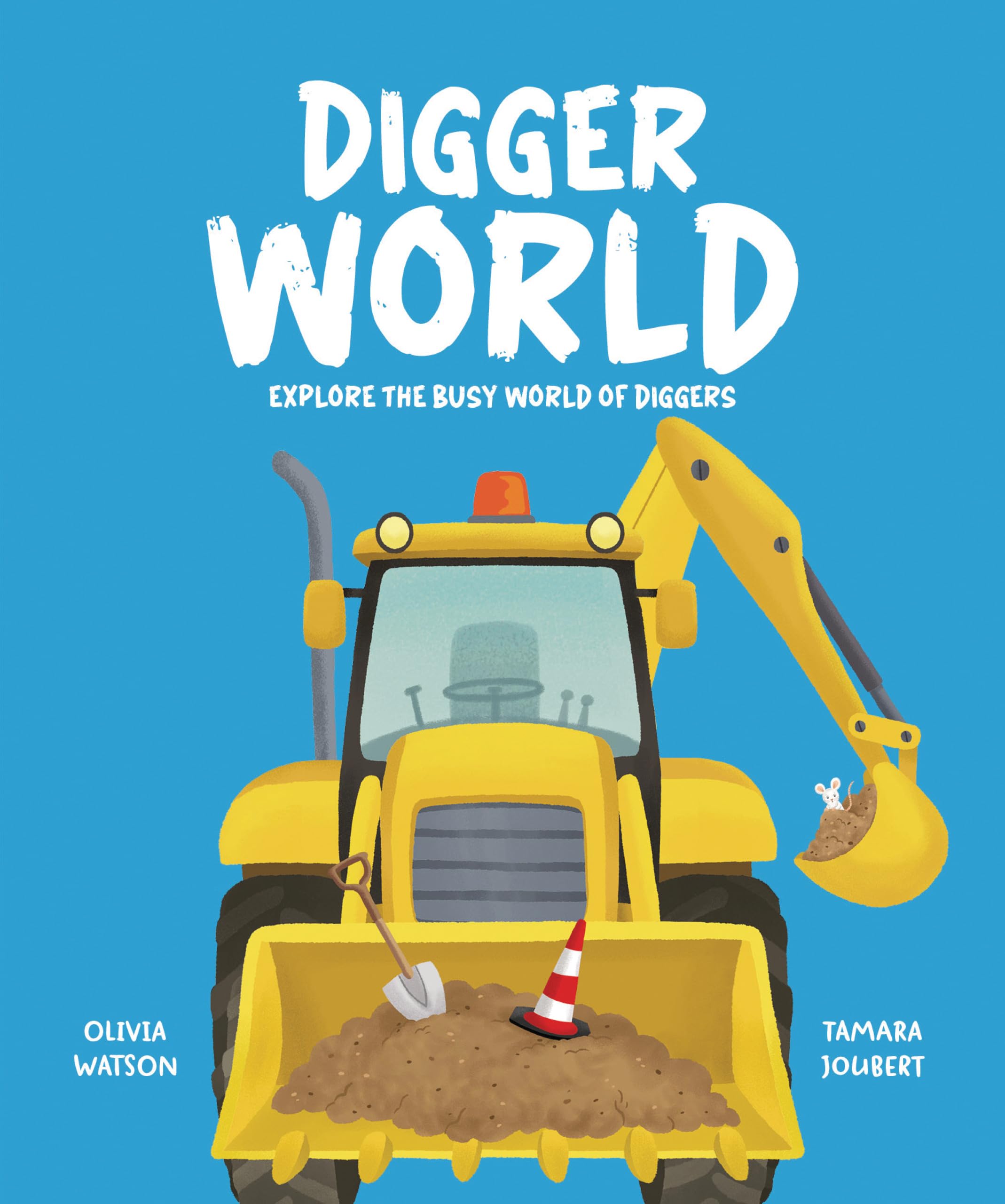 Digger World: Explore the busy world of diggers (My Busy World)