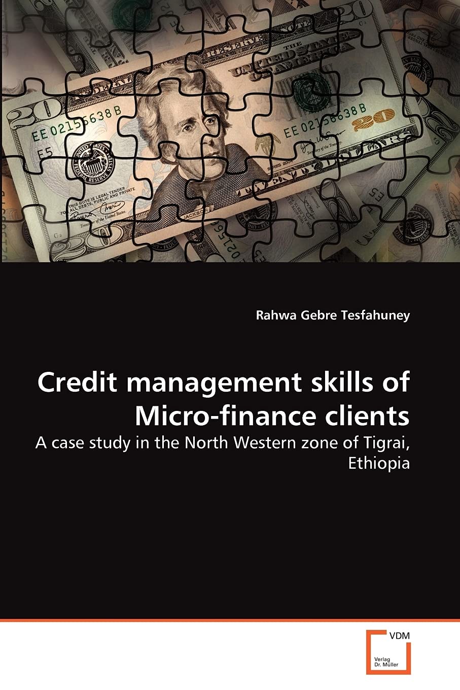Credit management skills of Micro-finance clients: A case study in the North Western zone of Tigrai, Ethiopia
