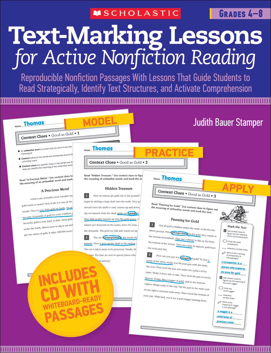 Text-Marking Lessons for Active Nonfiction Reading: Grades 4-8: Reproducible Nonfiction Passages With Lessons That Guide Students to Read ... Text Structures, and Activate Comprehension