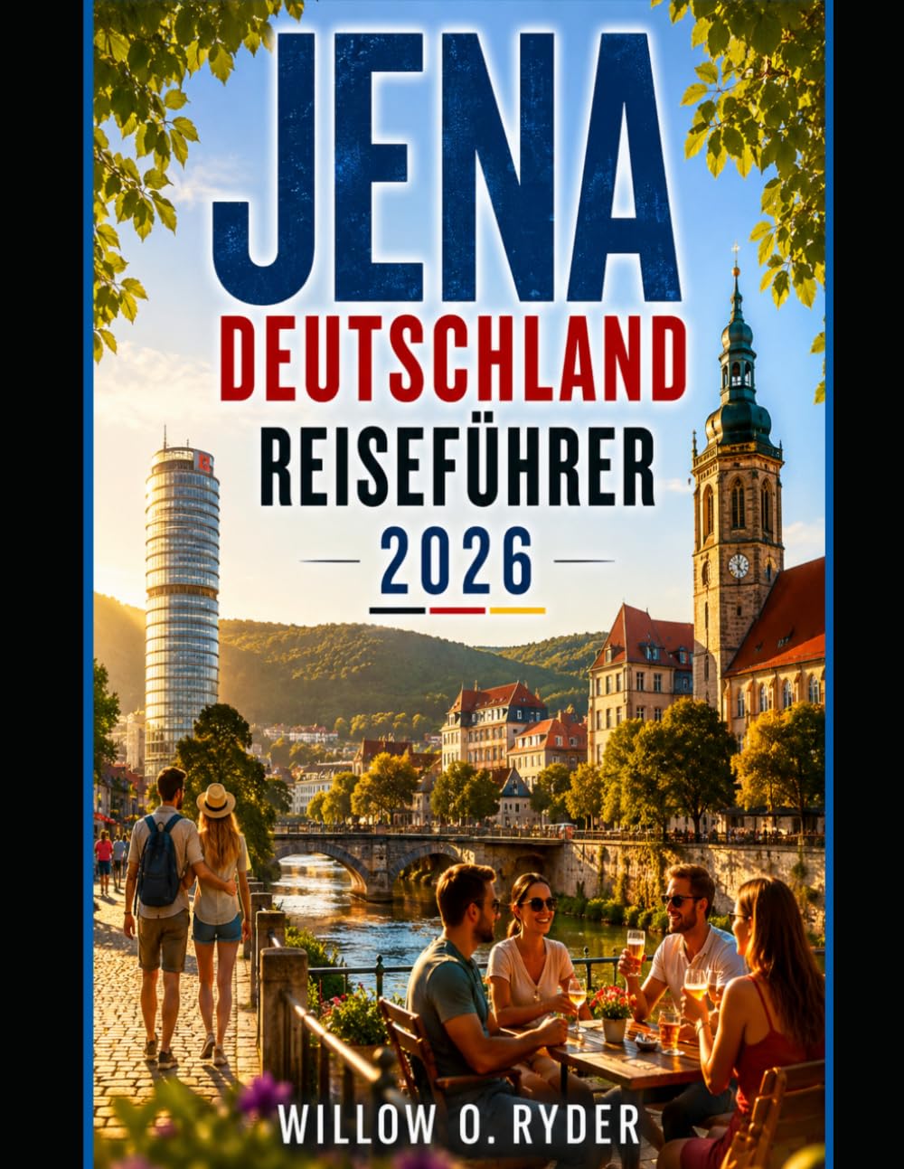 JENA DEUTSCHLAND REISEFÜHRER 2026 (WISE TRAVEL)