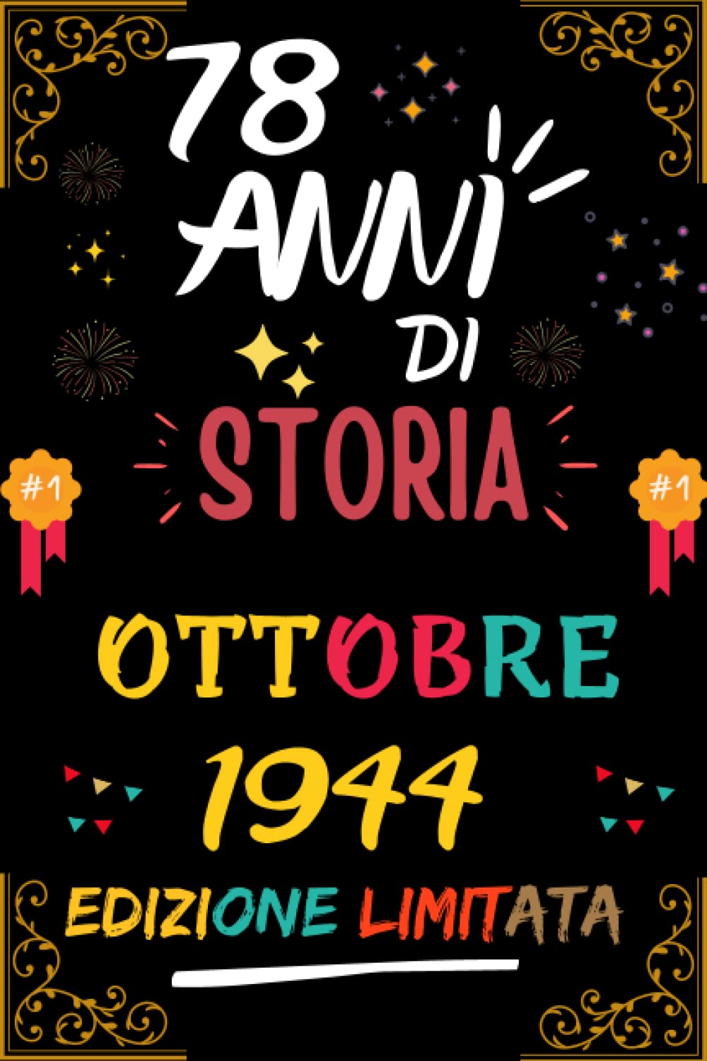 TACCUINO, 78 ANNI DI STORIA OTTOBRE1944 EDIZIONE LIMITATA: regali compleanno uomo e donna, 78 anni di compleanno regalo uomo e donna 78 anni, regalo per lui/lei, Taccuino da 110 pagine