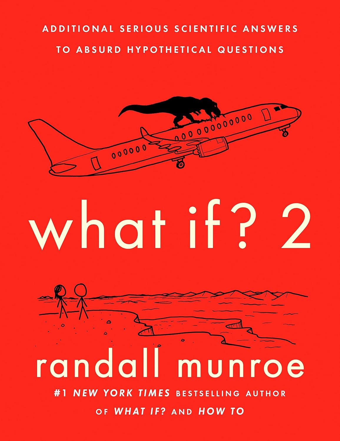 What If? 2 Additional Serious Scientific Answers to Absurd