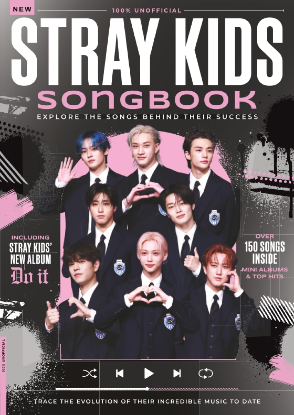 Stray Kids Songbook: The Ultimate Collection of Songs, Lyrics, and The Stories Behind Them: Lyrics, Stories, and the Music of Stray Kids