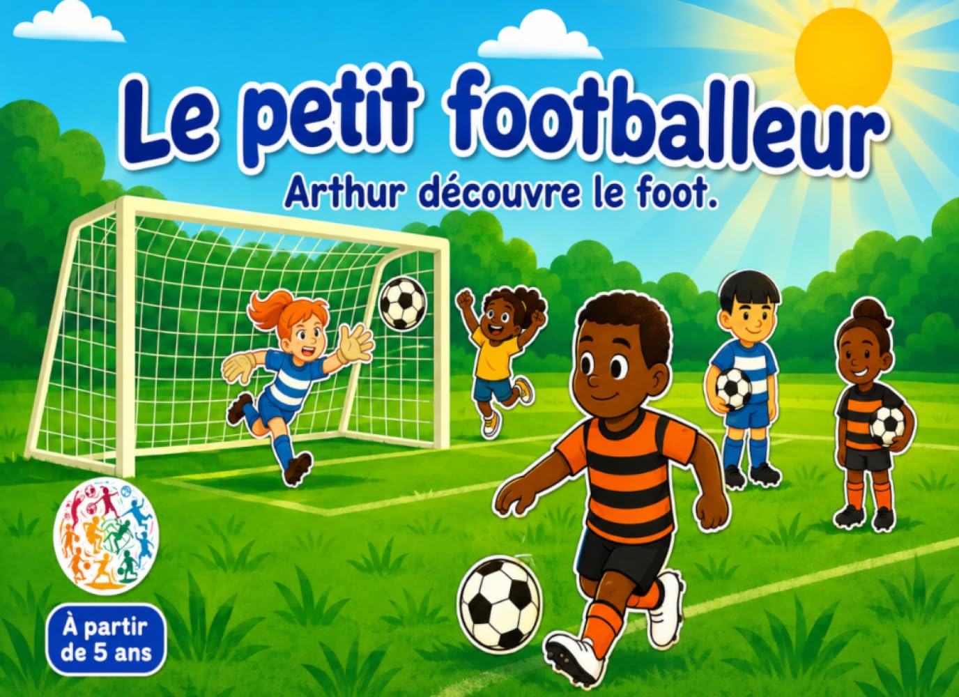 Le petit footballeur: Arthur découvre le foot (Les petits olympiens)