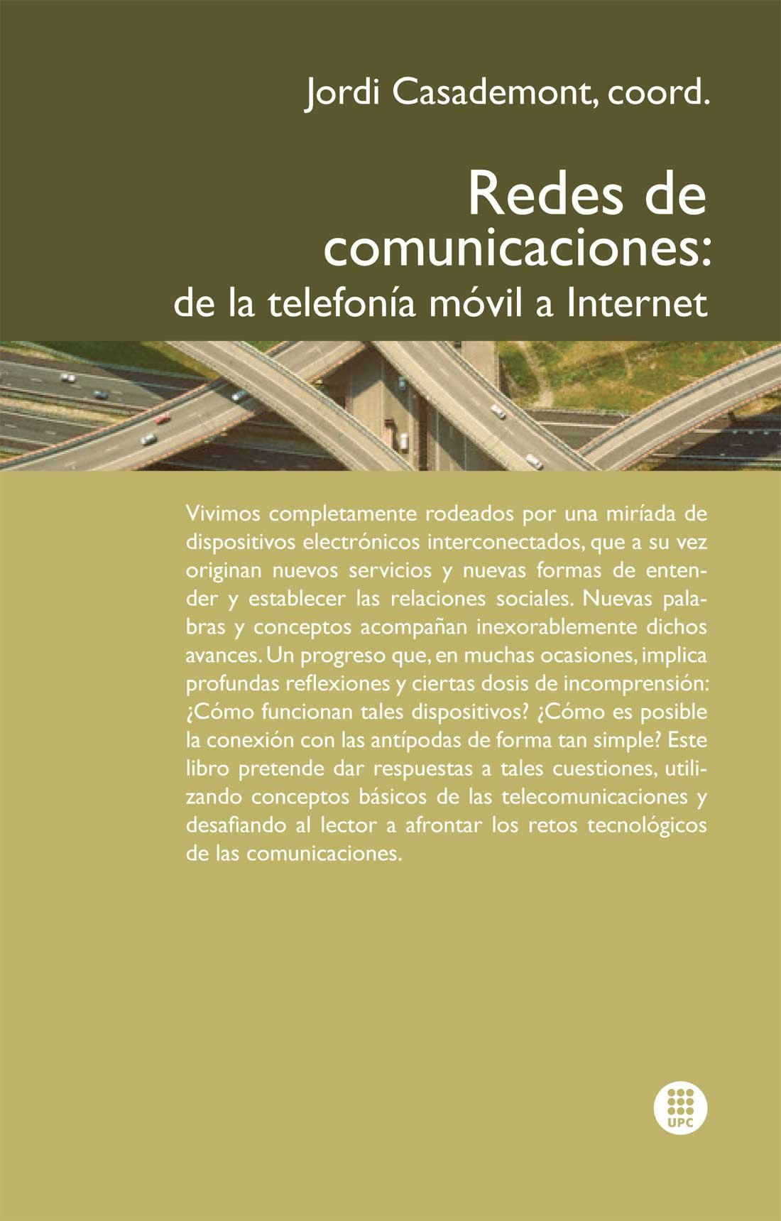 Redes de comunicaciones : de la telefonía móvil a Internet (Spanish Edition)