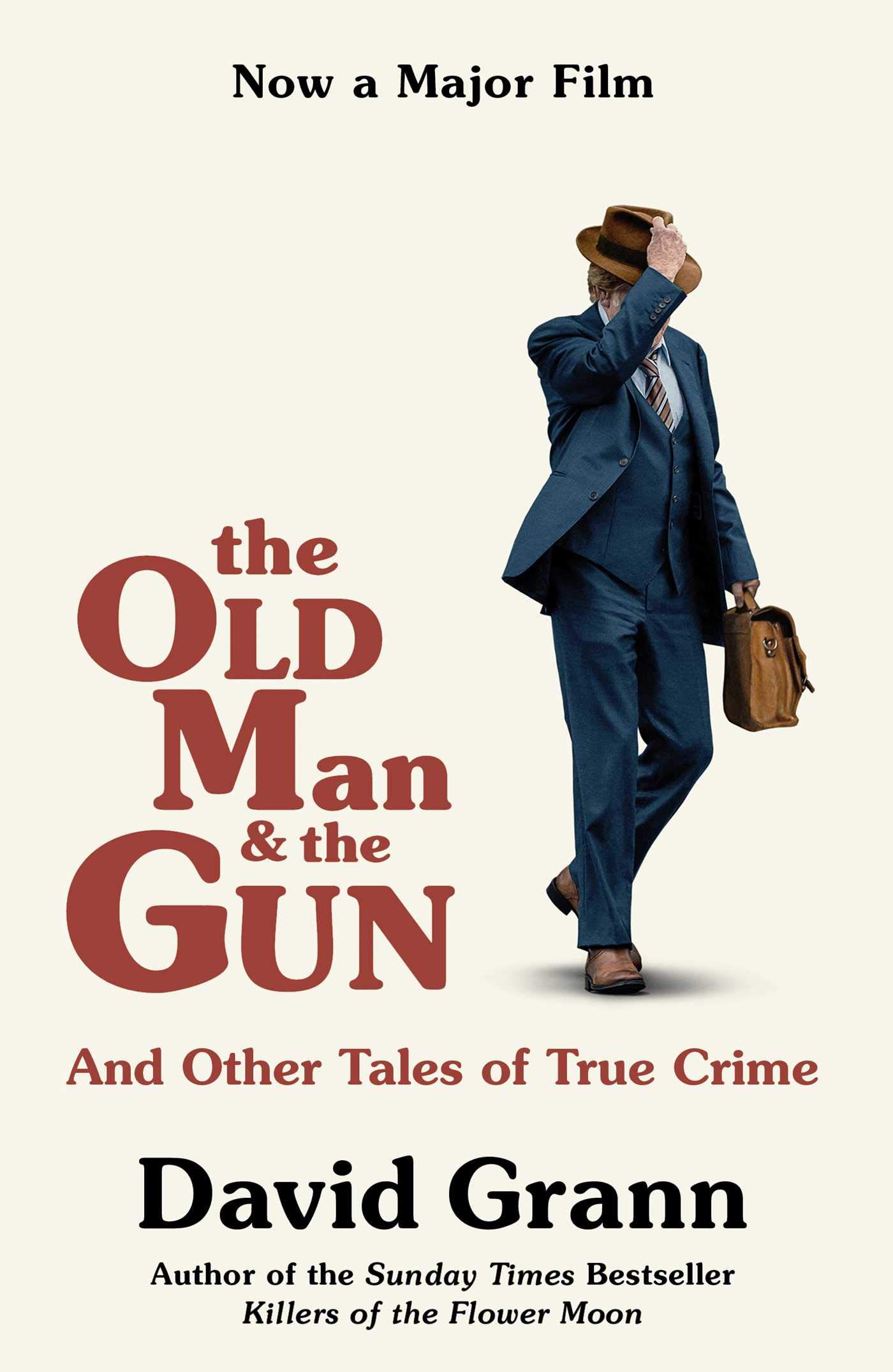 Simon & Schuster The Old Man and the Gun: And Other Tales of True Crime