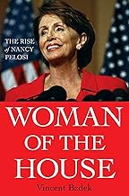 Woman of the House: The Rise of Nancy Pelosi