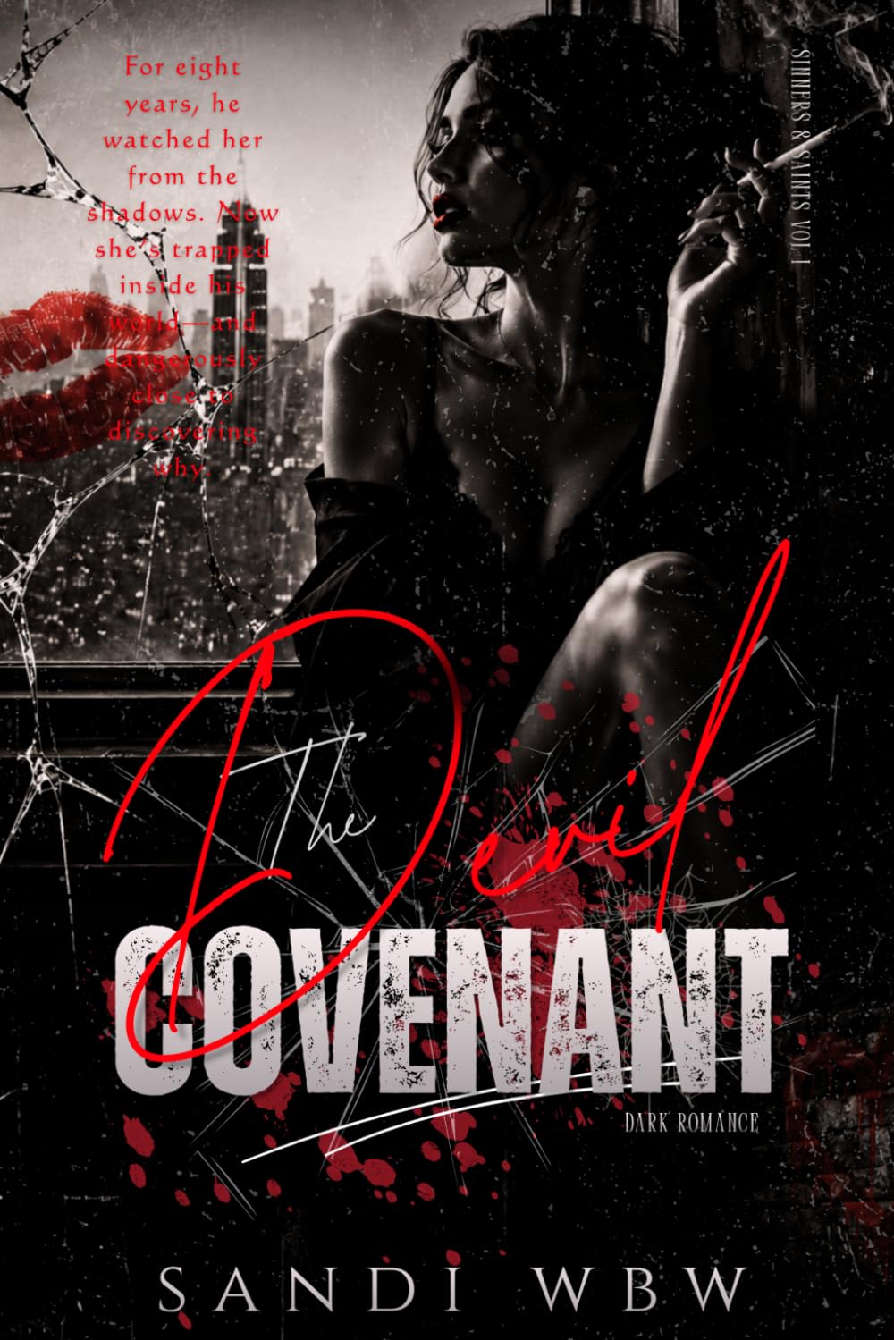 THE DEVIL COVENANT: Some Debts Are Paid in Blood. Others in Love. (Sinners & Saints)