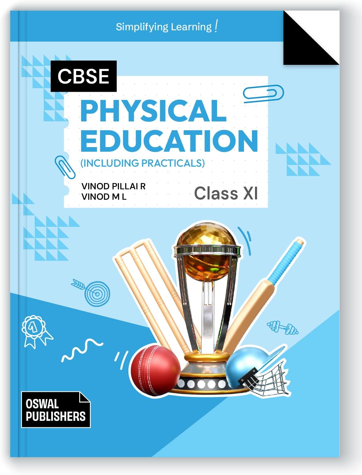 Oswal Physical Education Including Practicals : Textbook for CBSE Class 11 by Vinod Pillai R and Vinod M L