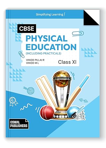 Oswal Physical Education Including Practicals : Textbook for CBSE Class 11 by Vinod Pillai R and Vinod M L