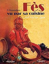 Download Fès vu par sa cuisine PDF