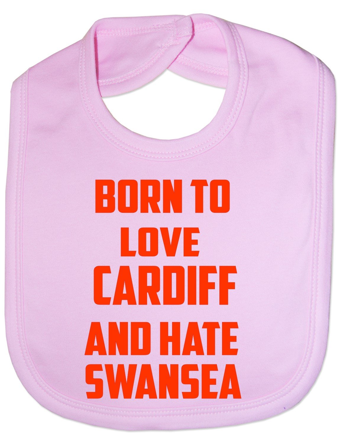 Print4U Born To Love Cardiff & Hate Swansea - Funny Baby/Toddler/Newborn Bib Gift pink
