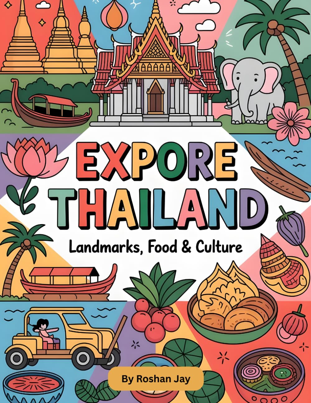 Explore Thailand Coloring Book: Landmarks, Food, and Culture,Bold and Easy Coloring (Around the World Coloring Books)