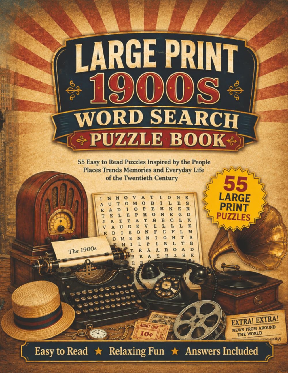 Large Print 1900s Word Search Puzzle Book: A Fun and Nostalgic Puzzle Book Featuring Memorable Words, Everyday Life, Pop Culture, and Classic Moments ... (Large Print Word Search by the Decades)