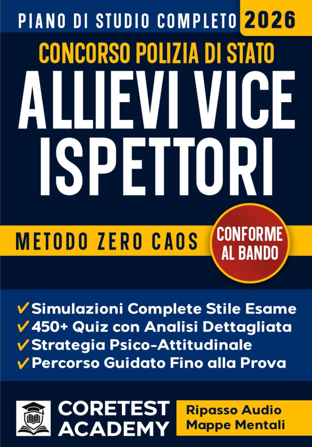 Concorso Allievi Vice Ispettori Polizia di Stato 2026: Zero Caos, Zero Tentativi – Metodo strutturato con simulazioni cronometrate, logica psico-attitudinale, ripasso audio e mappe mentali