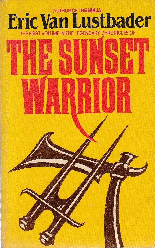 The Sunset Warrior by Eric Lustbader - 9780586202067