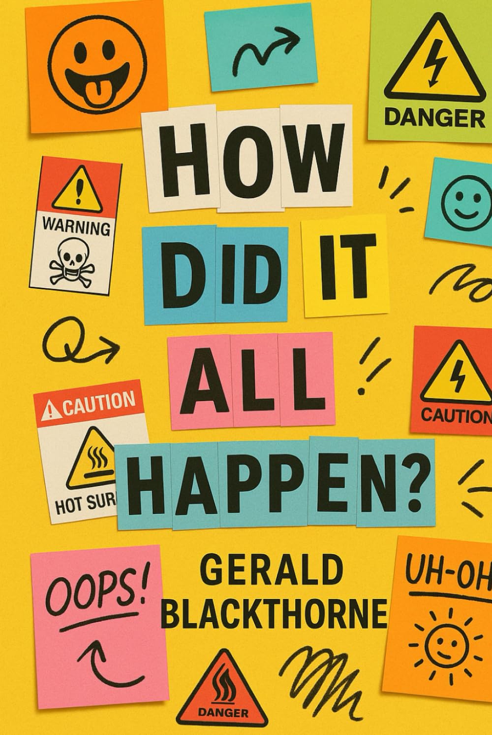 How Did It All Happen?