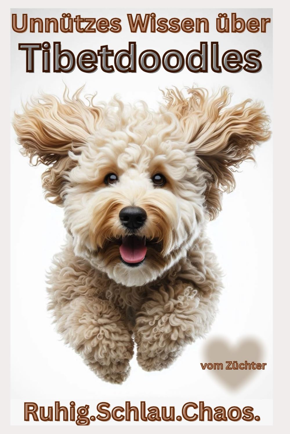 Buch Unnützes Wissen über den Tibetdoodle, Geschenk für Doodle Liebhaber & Besitzer, Witzige Hundebücher Neuerscheinungen: Lustige Fakten & freche ... Bilder, Charakter, Erfahrung,Steckbrief