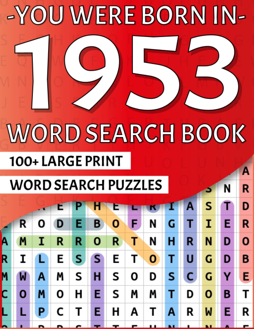 You Were Born In 1953: Large Print Word Search Puzzle Book For Adults And Seniors | Over 2100 Words In 100 Puzzles