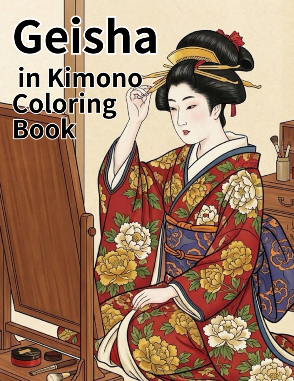 Geisha in Kimono Coloring Book: Modern Japanese Art • Elegant Geisha Portraits & Kimono Patterns for Relaxation and Stress Relief