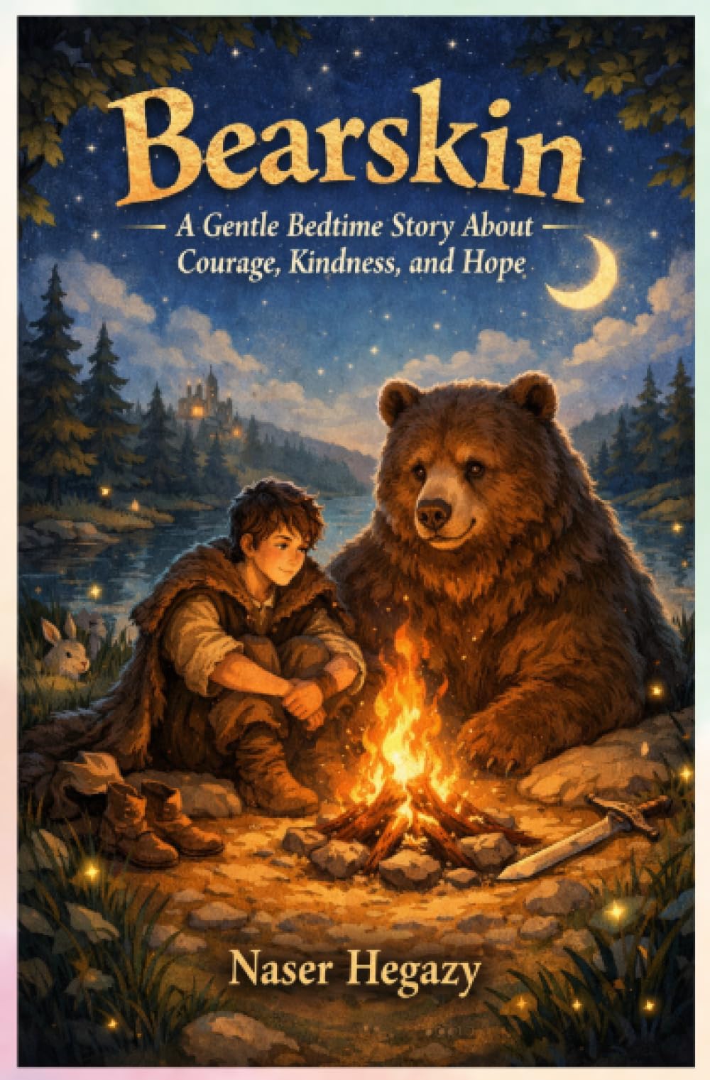 Bearskin: A Gentle Bedtime Story About Courage, Kindness, and Hope