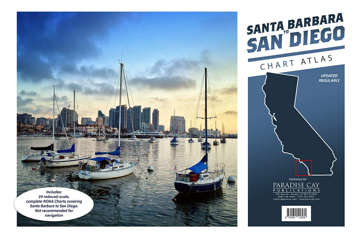 Paradise Cay Publications Santa Barbara to San Diego Chart Atlas 12x18 Spiral-Bound Book of 24 Reduced-Scale NOAA Charts