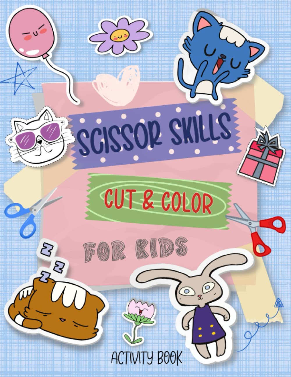 Scissor Skills A Cut And Color Activity Book For Kids: A Fun Cutting Practice Activity Book For Kids 4-6, Cut And Glue, Color and Paste