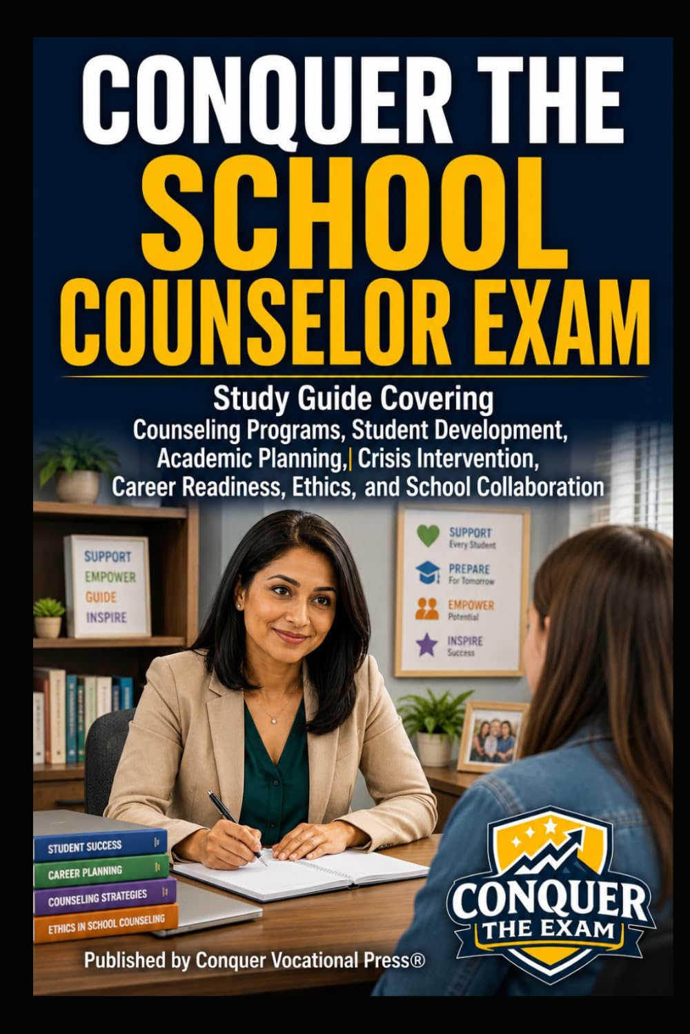 Conquer the School Counselor Exam: Study Guide Covering Counseling Programs, Student Development, Academic Planning, Crisis Intervention, Career ... (Counseling and Social Work Exams)