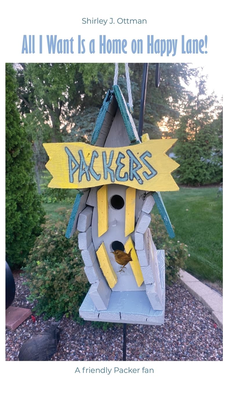 All I Want Is a Home on Happy Lane!: A Friendly Packer Fan
