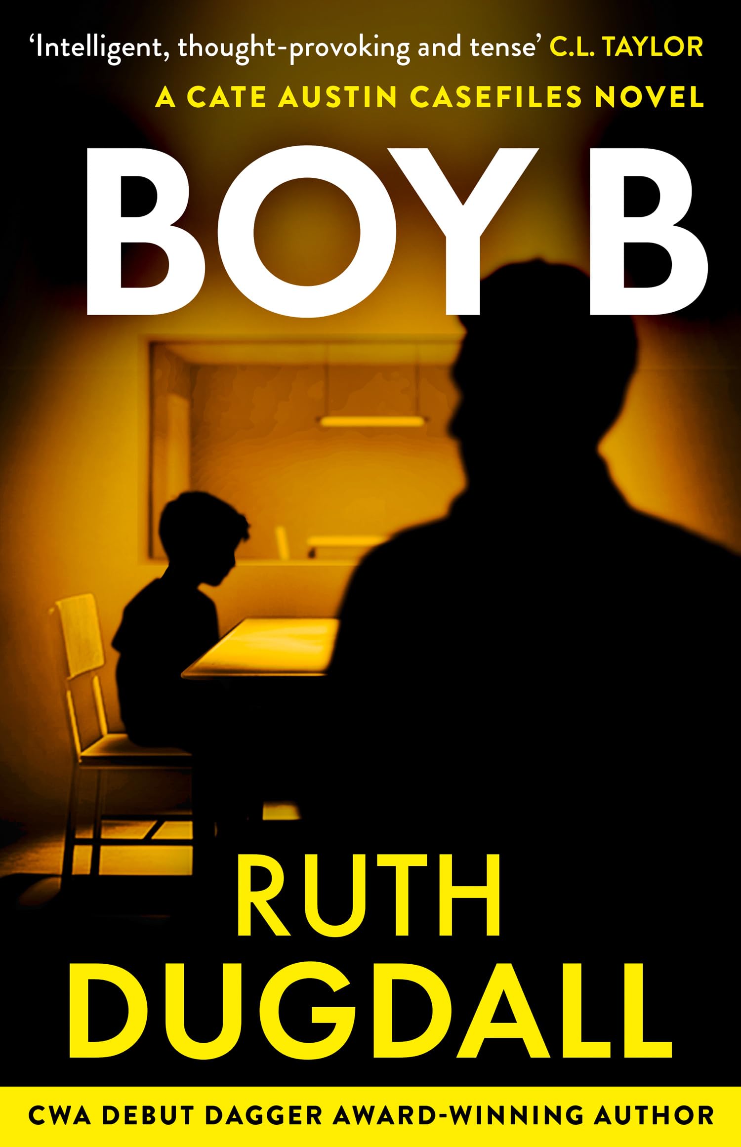 Boy B: Don’t miss this gripping psychological suspense thriller, perfect for fans of the hit Netflix drama Adolescence, in 2026!: Book 3 (The Cate Austin Casefiles)