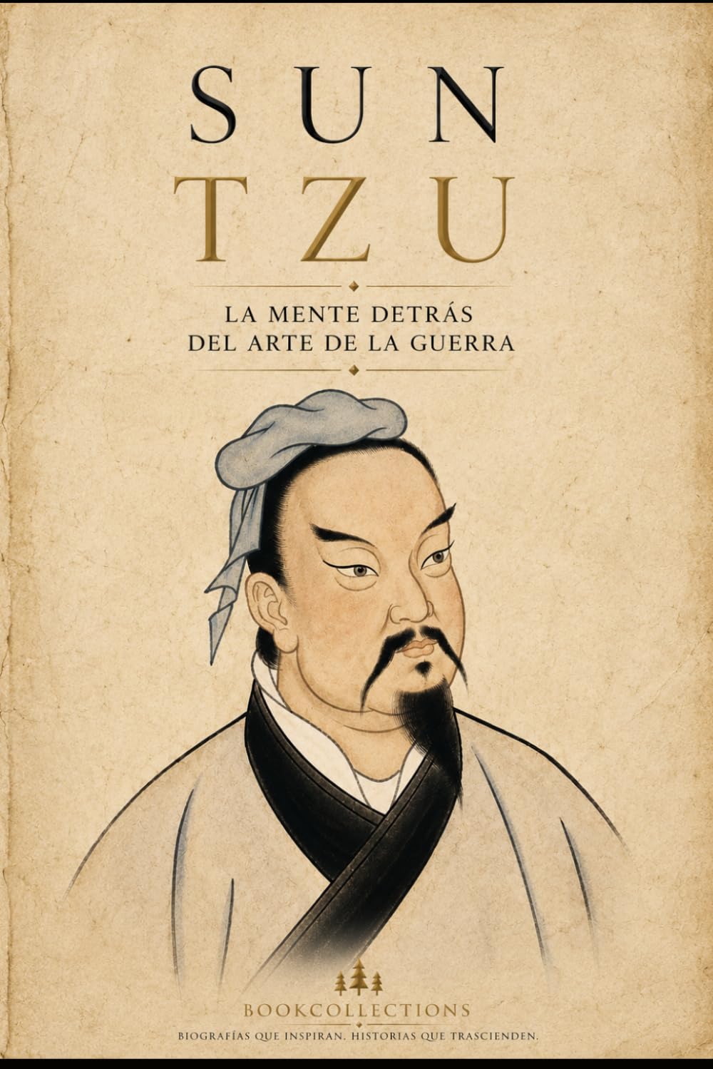 Sun Tzu: La mente detrás del Arte de la Guerra (El Código del Poder)