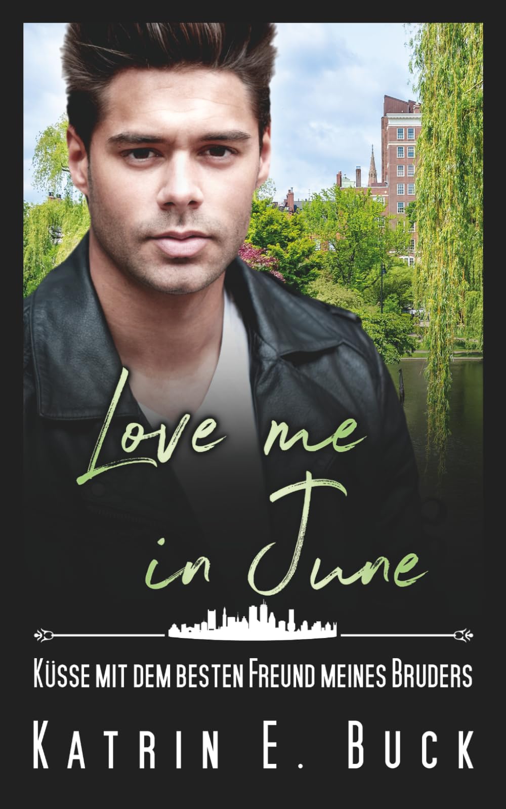 Love me in June: Küsse mit dem besten Freund meines Bruders